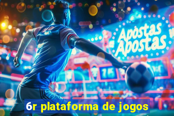 6r plataforma de jogos